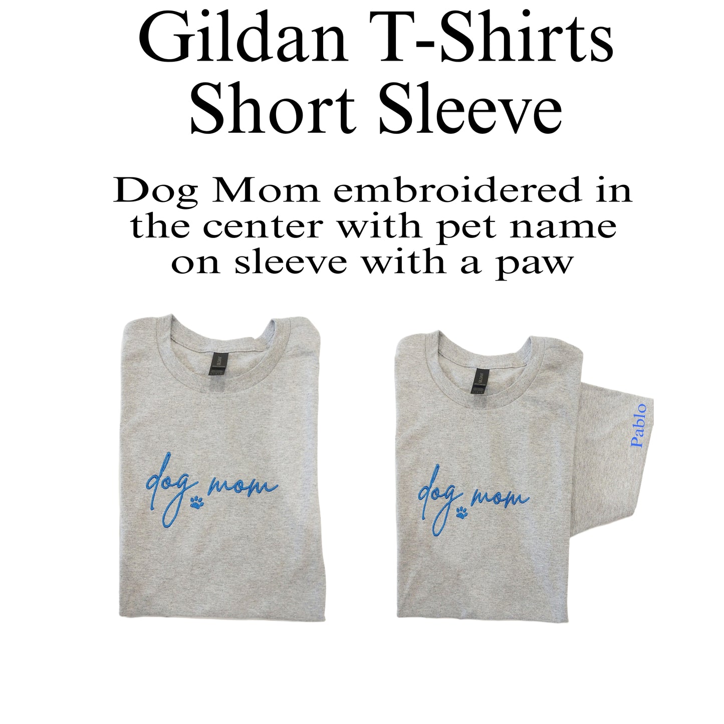Dog Mom Embroidered T-Shirts with Pet Name on short Sleeve